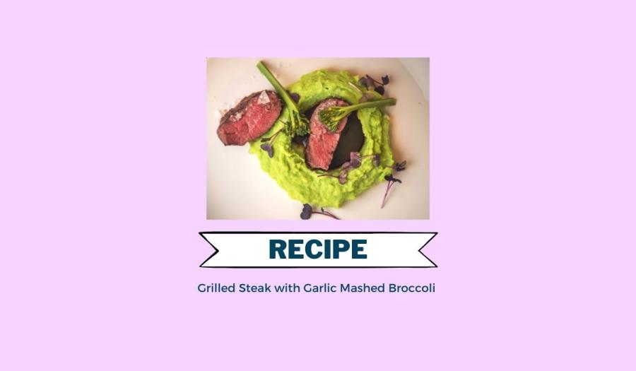 Grilled Steak with Garlic Mashed Broccoli